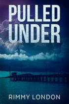 Book Review: Pulled Under by Rimmy London