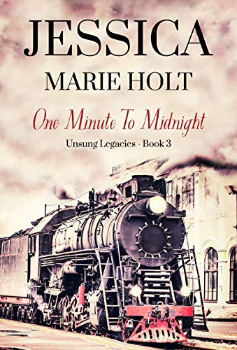 This image includes the cover of the book One Minute to Midnight by Jessica Marie Holt