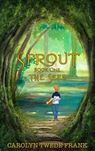 Sprout Book One by Carolyn Frank: A New Release